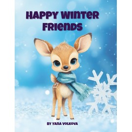 Happy Winter Friends: A Cozy Coloring Adventure for Kids and Families