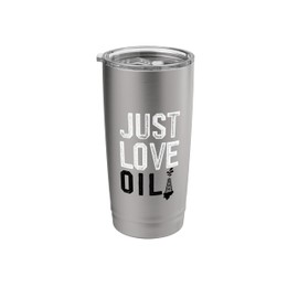 Just Love Oil Anti Just Stop Oil Protest Climate Change Meme Stainless Steel Insulated Tumbler