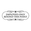 Signs ByLITA Designer Employees Only Beyond this point Sign(White) -