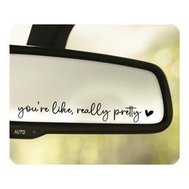 3 x You're Like Really Pretty Mirror Decal, Rear View Mirror Decal, Makeup Mirror Sticker, Window Vinyl Decal, Motivational Quote, Positive Affirmation Decal, 4" (Black)