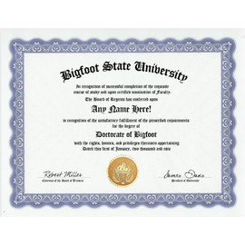 Bigfoot Big Foot Degree: Custom Gag Diploma Doctorate Certificate (Funny Customized Joke Gift - Novelty Item)