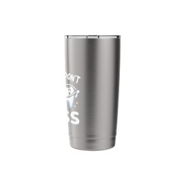 I Know You Don't Floss Funny Dentist Care |---- Stainless Steel Insulated Tumbler