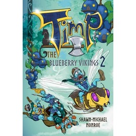 Timp and the Blueberry Vikings Book 2: When Worlds Collide