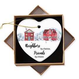 Neighbors by Chance, Friends by Choice - Neighbor Christmas Ornaments Neighbor Gifts Xmas Tree Decorations Ceramic Heart-Shaped Ornament with Gift Box
