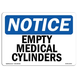 OSHA Notice Sign - Empty Medical Cylinders | Vinyl Label Decal | Protect Your Business, Construction Site, Warehouse & Shop Area | Made in The USA