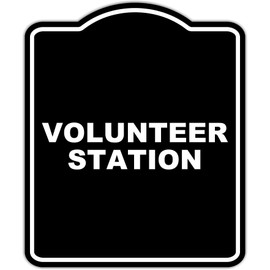 VOLUNTEER STATION BLACK Minimalist Aluminum Composite Sign 15 x 18 inches