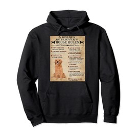 Golden Retriever House Rules Golden Retriever Owner Quote Pullover Hoodie