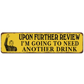 CIVOTIL Upon Further Review I'm Going To Need Another Drink 4" x 16" Funny Tin Football Sign Man Cave Garage Home Sports Bar Pub Décor
