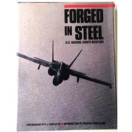 Forged in Steel: U.S. Marine Corps Aviation