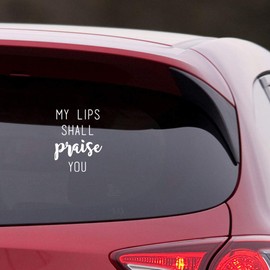 ANGDEST Christian My Lips Shall Praise You (White) (Set of 2) Premium Waterproof Vinyl Decal Stickers for Laptop Phone Accessory Helmet Car Window Bumper Mug Tuber Cup Door Wall Decoration