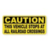 Unbranded This Vehicle Stops At All Railroad Crossings Decal /
