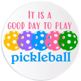 Kiwi Gifts It Is A Good Day To Play Pickleball - 3 Pack Circle Stickers 3 Inch - Dink