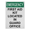 OSHA First Aid Kit Located In Guard Office Sign, 8.5