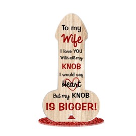 'To My Wife I Love You With All My Knob' – Humorous and Romantic Gift for Wives – Ideal for Anniversaries, Valentine’s Day, or Special Occasions, (Acrylic 13.5cm x 7cm)