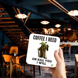 CS097 Coffee i Need or Kill You i willNovelty Funny Coffee Tea Drink Gift Glossy MDF Wooden Coaster