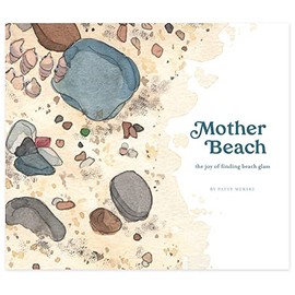 Mother Beach: The joy of finding beach glass