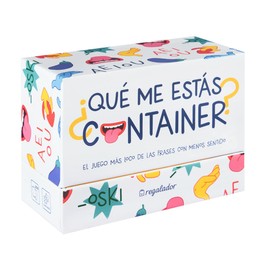 Regalador What are you container? The craziest game of phrases with less meaning
