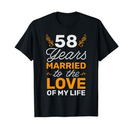 58 Years Married To The Love Of My Life Soulmate T-Shirt