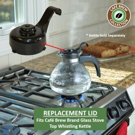 Tea Kettle Lid Replacement - Café Brew Brand Glass Stove Top Whistling Tea Kettle, Fits Model #WK112 Kettle Only (2-Pack)