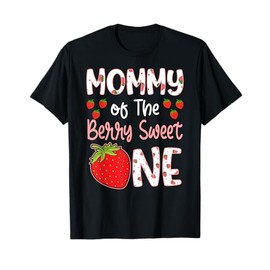 Mommy Of The Berry Sweet One Strawberry First Birthday T-Shirt