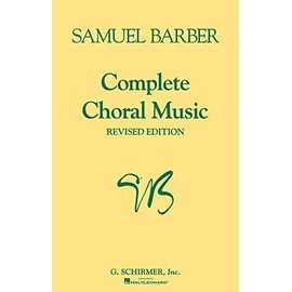 Complete Choral Music: Revised Edition