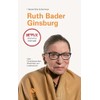 RUTH BADER GINSBURG: Über Entschlossenheit, Gleichheit und Leidenschaft | Die