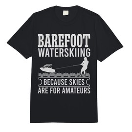Barefoot Waterskiing Because Skies are for Amateurs Comfort Colors Adult Heavyweight T-Shirt