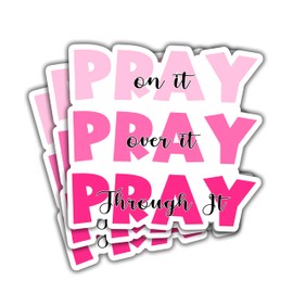 (3pcs) Pray On It Pray Over It Pray Through It Sticker Christian Bible Verse Jesus Vinyl Decal Motivational Inspirational Quotes Stickers for Books Laptops Phonecase Water Bottles Kindles Car-3x2.9"
