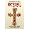 Invisible Weapons: Liturgy and the Making of Crusade Ideology