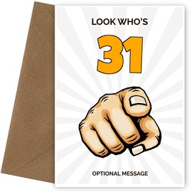 Funny 31st Birthday Card for Him or Her | Look Who's 31 | Happy Birthday Card for Male or Female on their 31st Bday when they turn 31 Years Old! Fun Banter Joke Card
