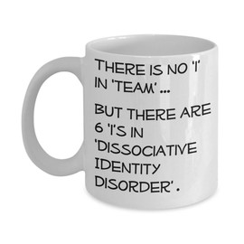 Funny Psychology Mugs - There Is No I In Team - Ideal Psychologist Gifts