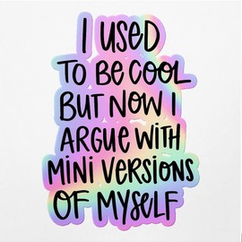 Holographic Decal Stickers of Argue with Mini Version of Myself Premium Waterproof Vinyl Decal Stickers for Laptop Phone Accessory Helmet Car Window Mug Tuber Cup Door Wall Decoration NVCVER3g89531HO