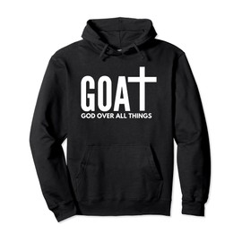 Goat God Over All Things, Christian Faith Pullover Hoodie
