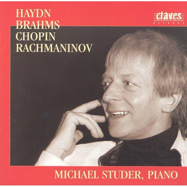 MICHAEL STUDER MICHAEL STUDER PLAYS HAYDN, BRAHMS, CHOPIN & RACHMANINOV