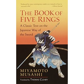 The Book of Five Rings: A Classic Text on the Japanese Way of the Sword (Shambhala Library)