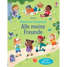 Mein erstes Stickerbuch: Alle meine Freunde: mit über 150 Stickern (Meine ersten Stickerbücher)