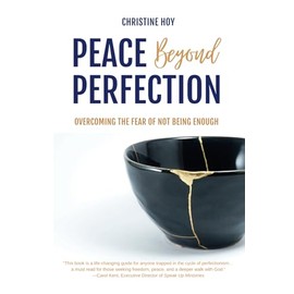 Peace Beyond Perfection: Overcoming the Fear of Not Being Enough