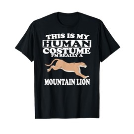 This Is My Human Costume I'm Really a Mountain Lion T-Shirt T-Shirt
