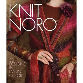 Knit Noro: 30 Designs in Living Color (Knit Noro Collection)