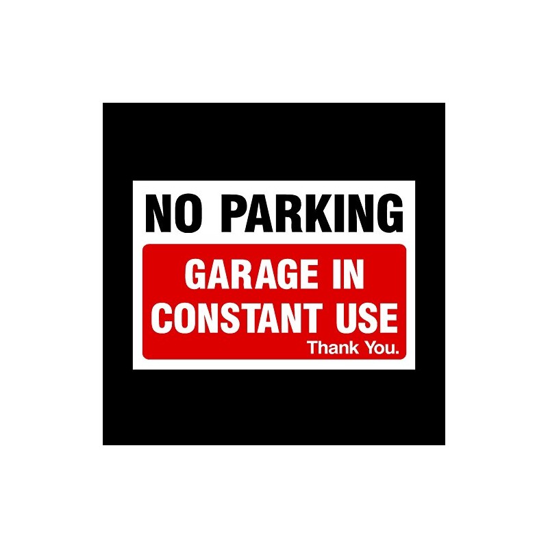 No Parking Garage in constant use Plastic Sign - Private