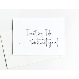 Bridal Party Proposal Wedding Party Card - I Can’t Say I Do Without You, Bridesmaid Request, Maid of Honor Gifts for Wedding, Present from Bride