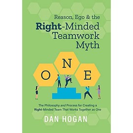 Reason, Ego, & the Right-Minded Teamwork Myth