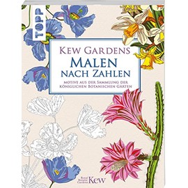 Kew Gardens - Malen nach Zahlen: Motive aus der Sammlung der Königlichen Botanischen Gärten