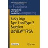 Fuzzy Logic Type 1 and Type 2 Based on Labview(Tm)