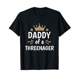 Daddy Dad Of A Threenager 3rd Birthday T-Shirt