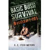 Basic Bush Survival: Wilderness 101