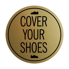 Signs ByLITA Circle Cover Your Shoes Sign (oro cepillado), mediano