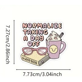 Mental Health Awareness Sticker / Normalize Taking A Day Off