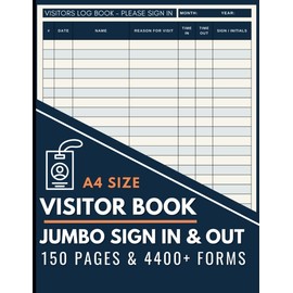 Visitor Register Book Sign In and Out: Jumbo A4 150 Page Log Book for Guests & Visitors to Log Visits to Offices, Business & Other Workplaces.