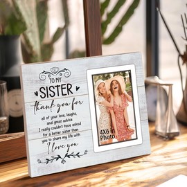 Sister Picture Frame-Thank You Gift For My Sister-Birthday Graduation Wedding Gifts For Sister Adult, Sisters Gifts From Sister Fit 4x6 In Photo Frame-Big Sister Gift, Mothers Day Gift For Sister
